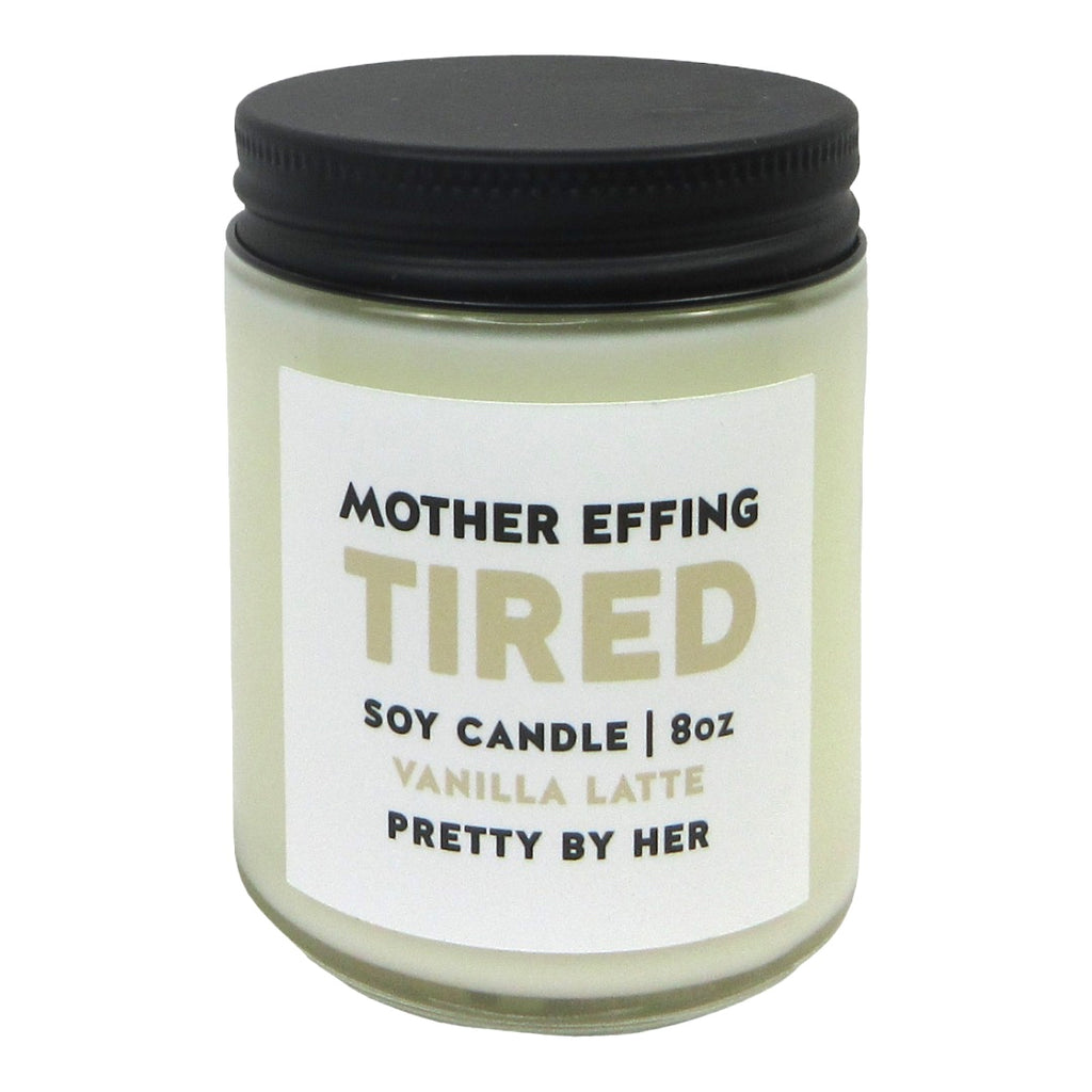 Pretty by Her Soy Candles - Mother Effing Tired