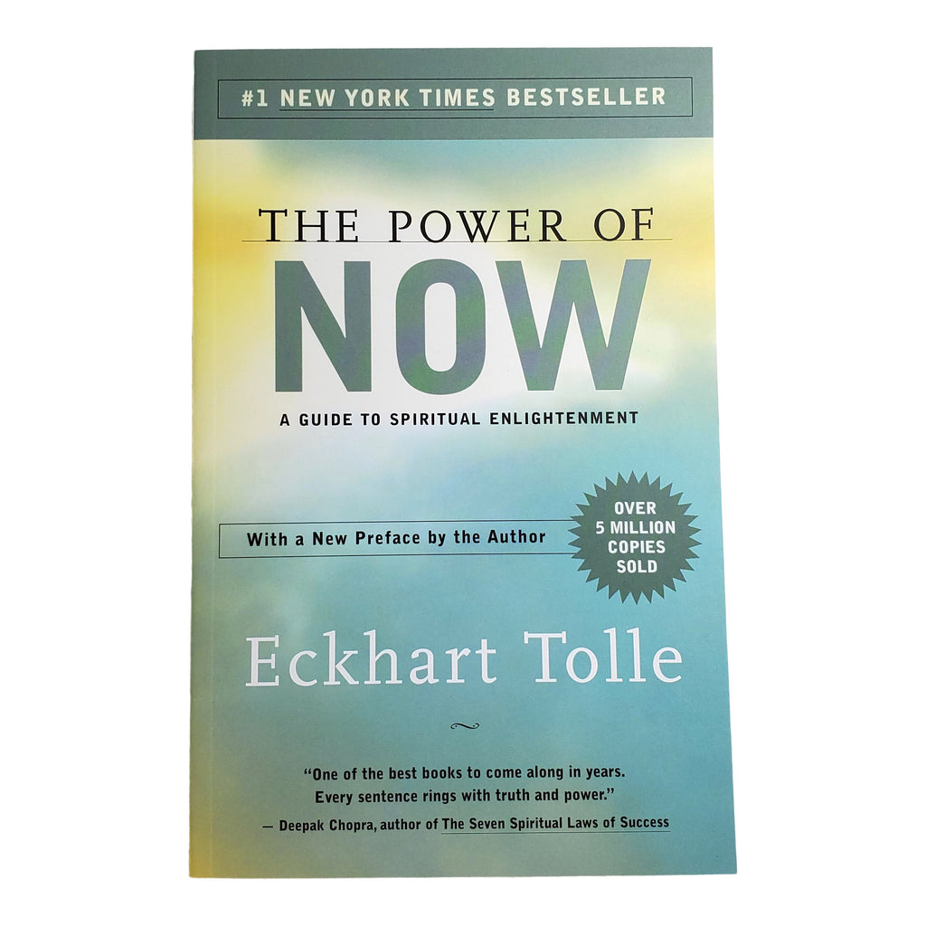 The Power of Now ~ Eckhart Tolle