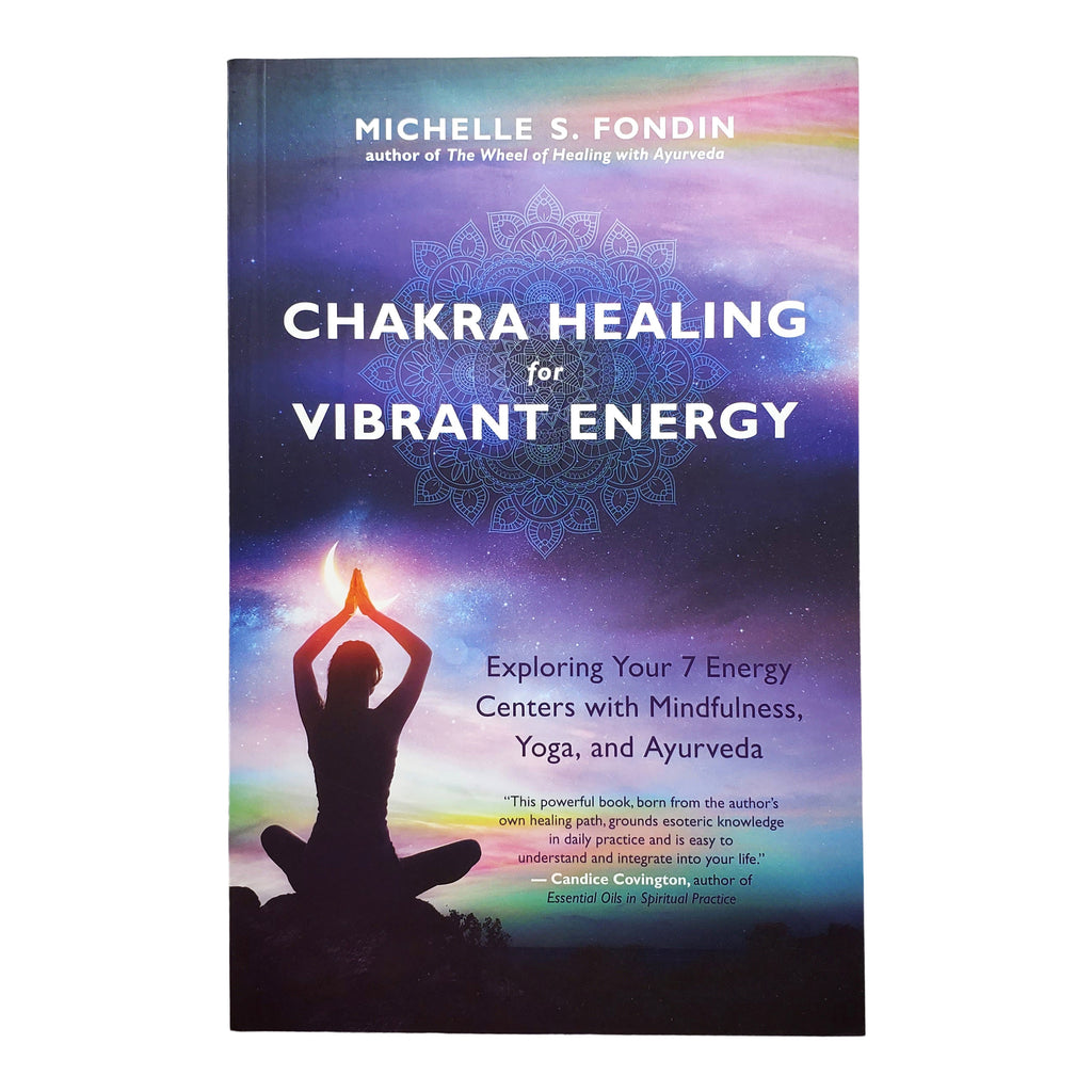 Chakra Healing for Vibrant Energy ~ Michelle Fondin